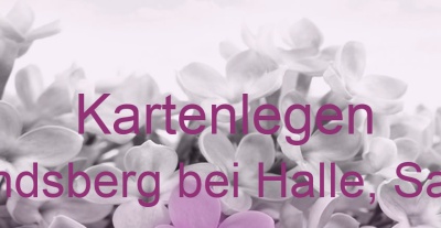 Kartenlegen Landsberg bei Halle, Saale | Top-Experten für Kartenlegen, Wahrsagen, Hellsehen, Zukunftsdeutung.